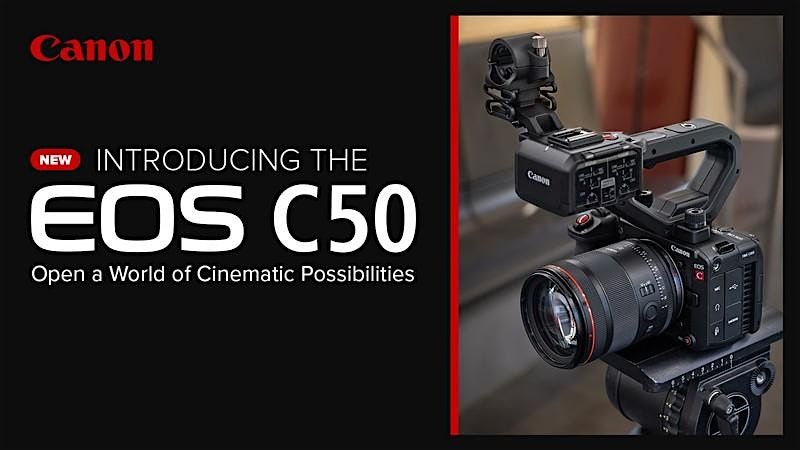 Touch & Try the New Canon EOS C50 at Rental House!