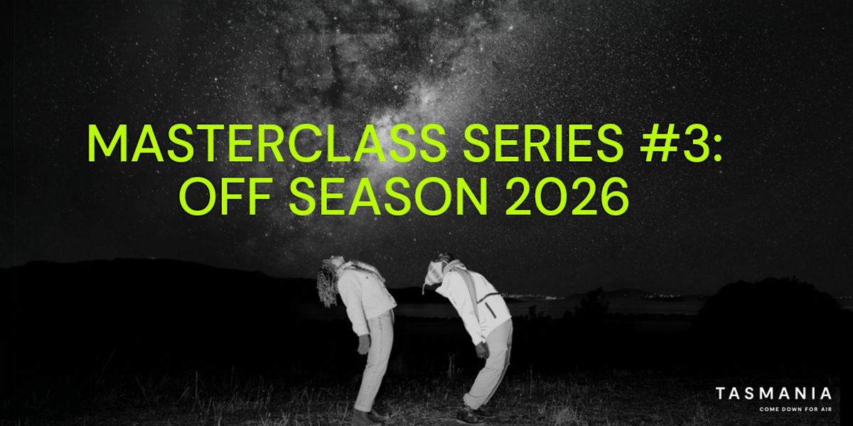Masterclass Series #3 - Off Season 2026 - Hobart