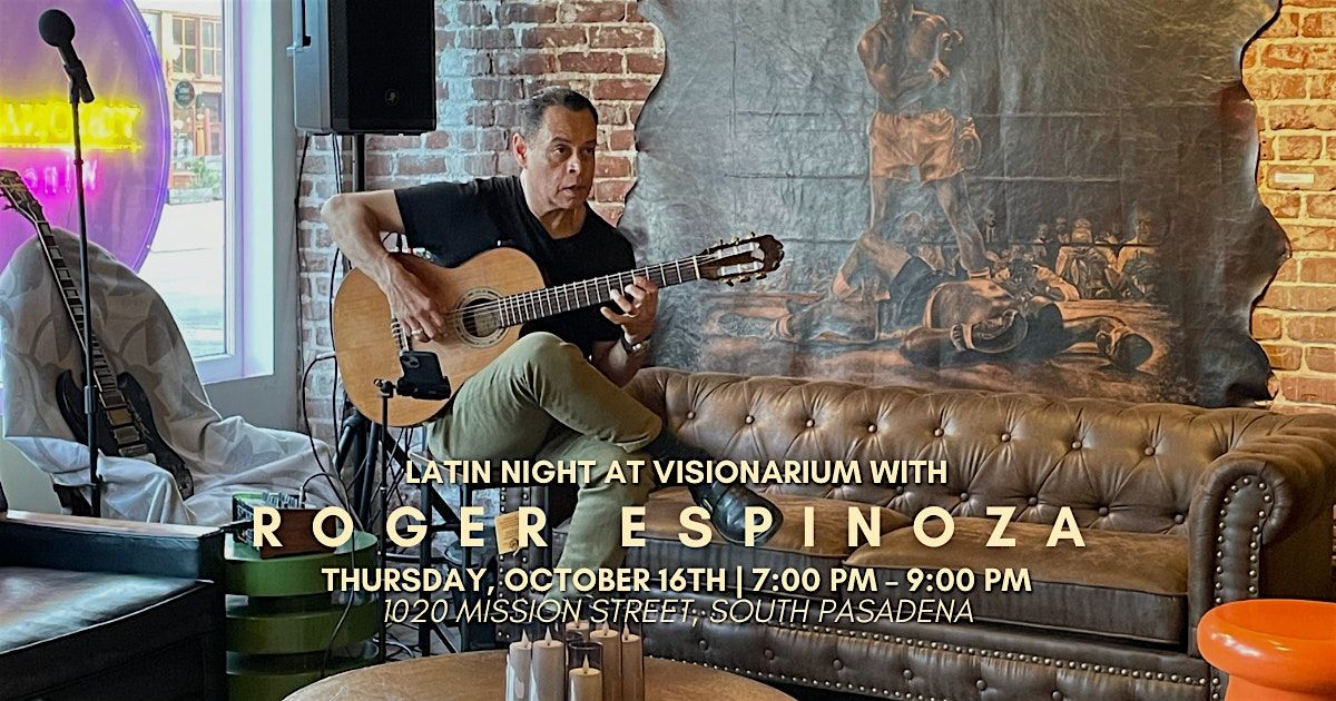 \u2728 Latin Night at Visionarium with Roger Espinoza \u2728