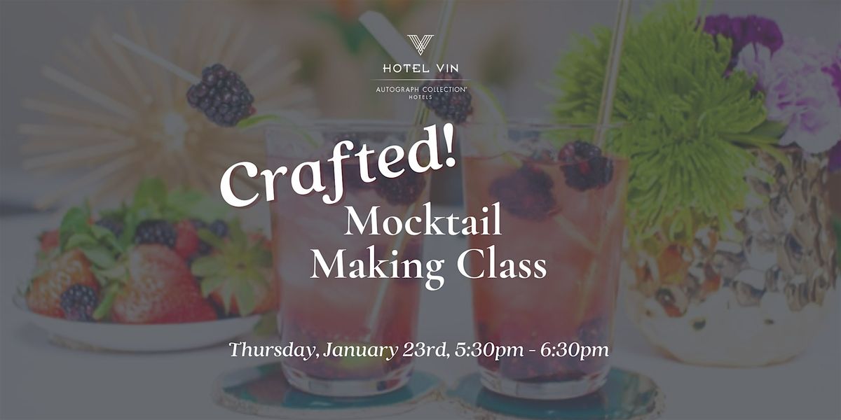 Crafted! Mocktail Making Class