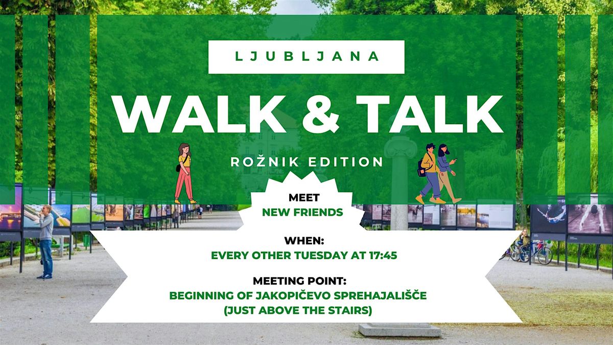 Ljubljana Walk & Talk: Ro\u017enik Edition \u2013 Meet New Friends