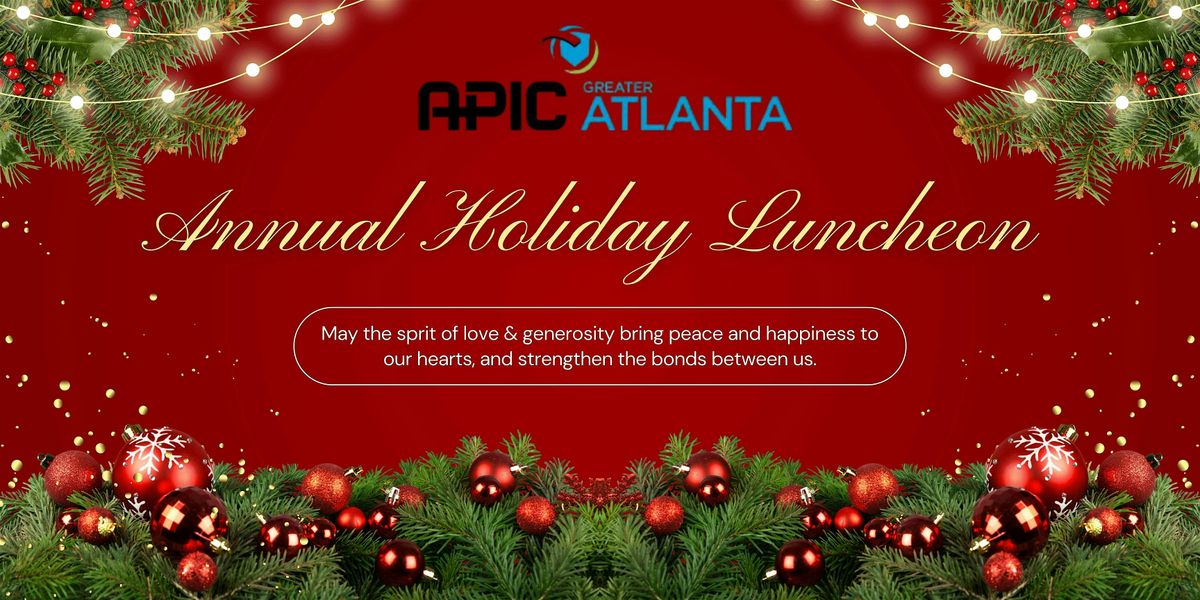 APIC Greater Atlanta Annual Meeting & Holiday Luncheon