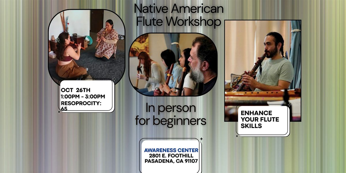\u2728Native American Flute Workshop \u2728