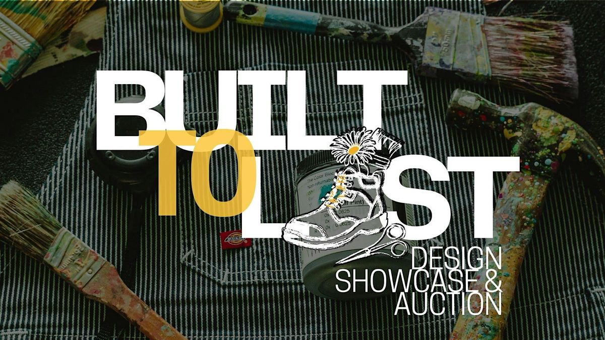 Built to Last : Design Showcase and Auction