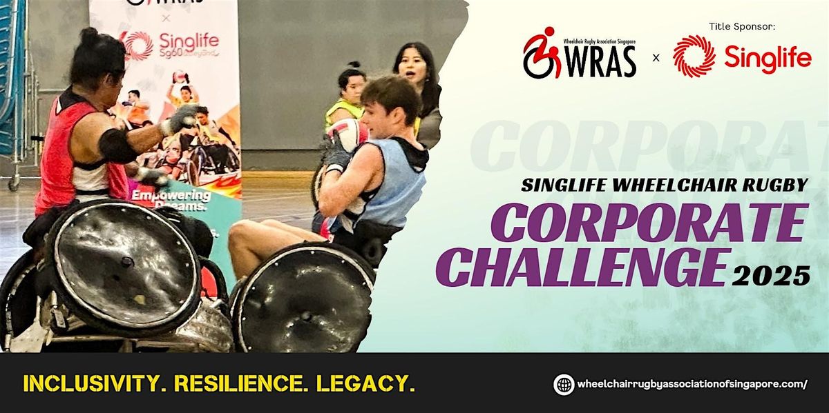 Singlife Wheelchair Rugby Corporate Challenge 2025