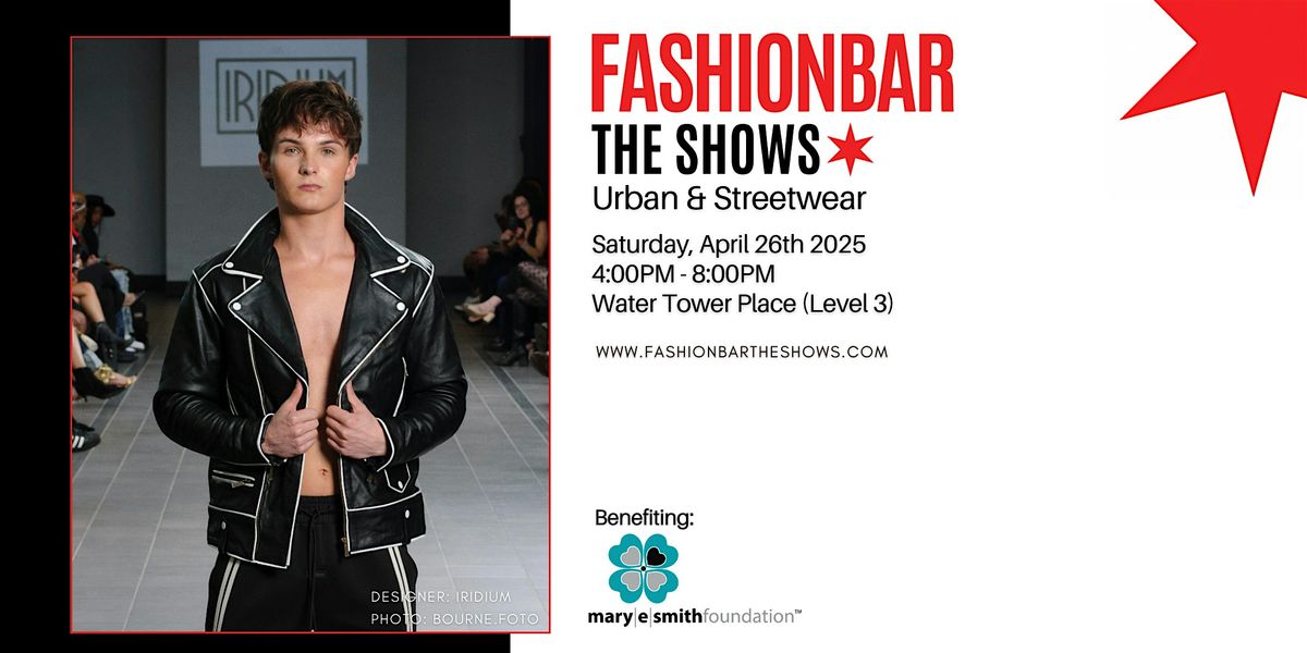 FashionBar The Shows: April 2025 -  The Next Gen, Streetwear & Urban Show