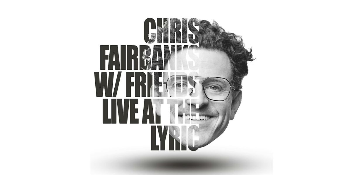 An evening of stand-up with Chris Fairbanks and respected acquaintances