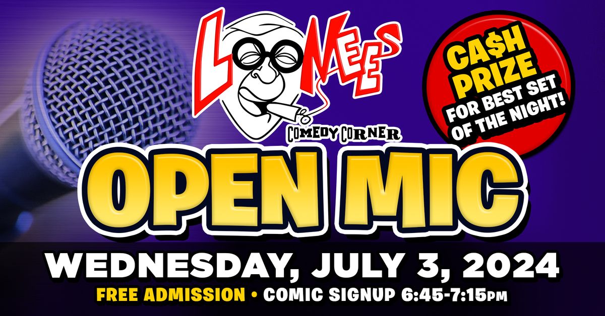 LOONEES OPEN MIC! Wed July 3rd! Cash prize for best set!