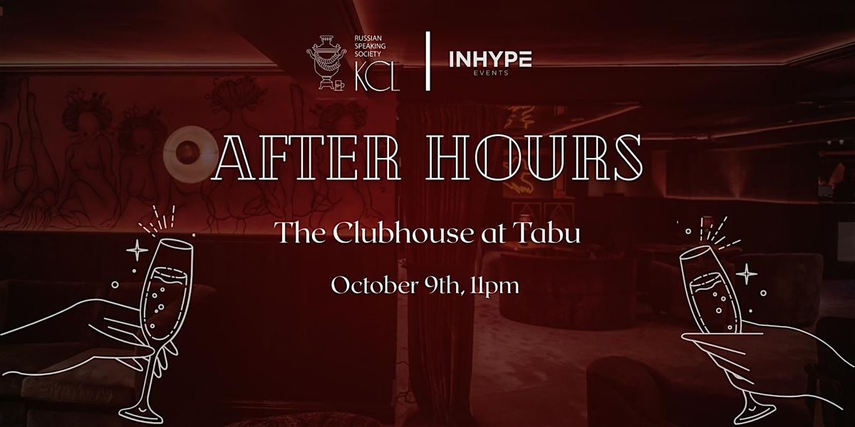 After Hours @ The Clubhouse by Tabu | 9 October