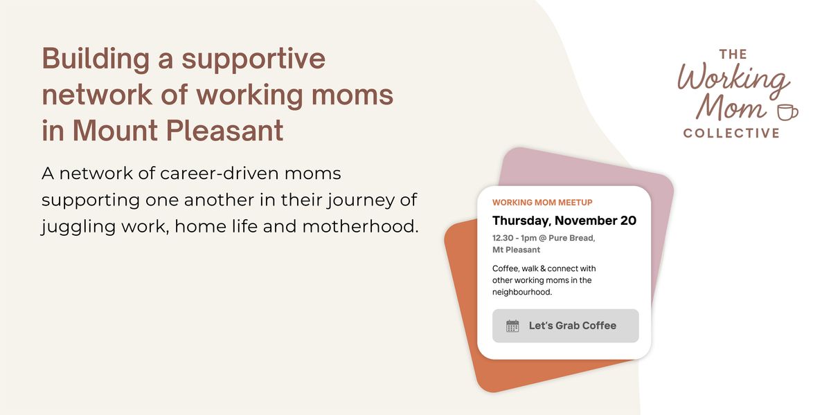 Working Mom Collective Mt Pleasant Meetup | Coffee & Walk