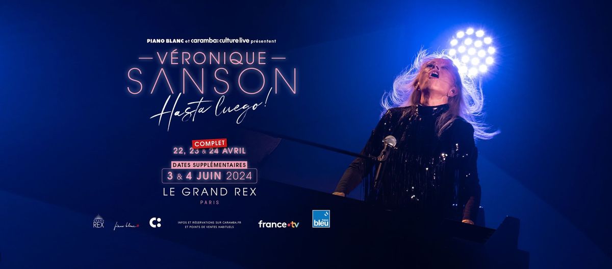 COMPLET \/ V\u00c9RONIQUE SANSON \u2022 3 & 4 juin 2024 - Le Grand Rex, Paris