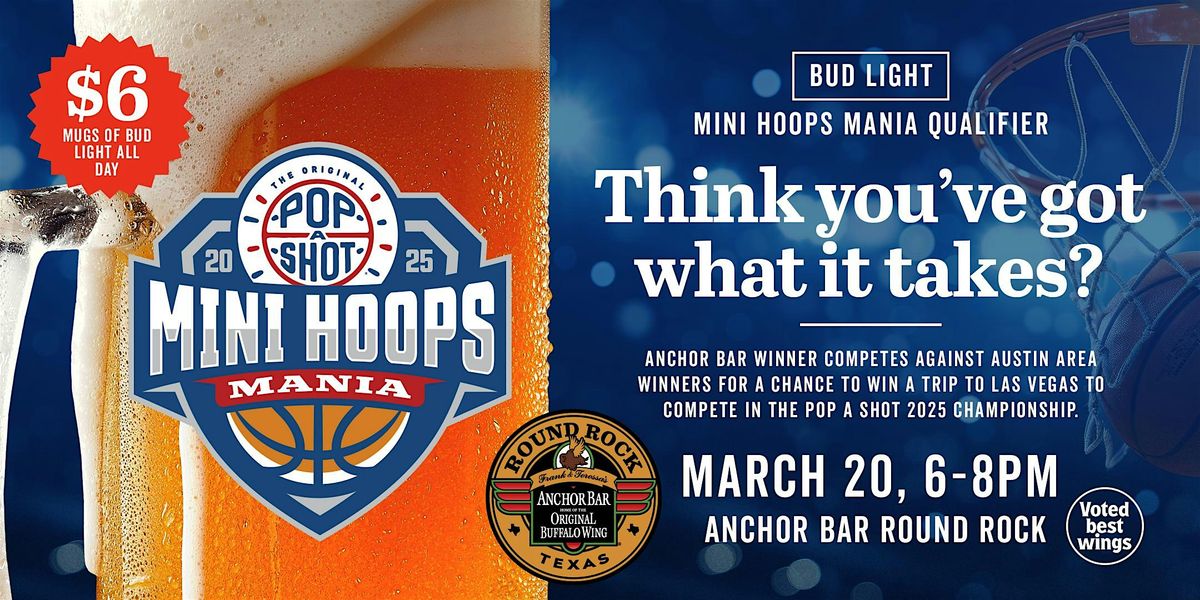 Bud Light Mini Hoops Mania Qualifier at Anchor Bar