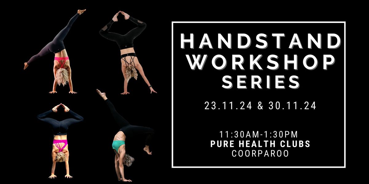 Handstand Workshop Series! Come to one or both