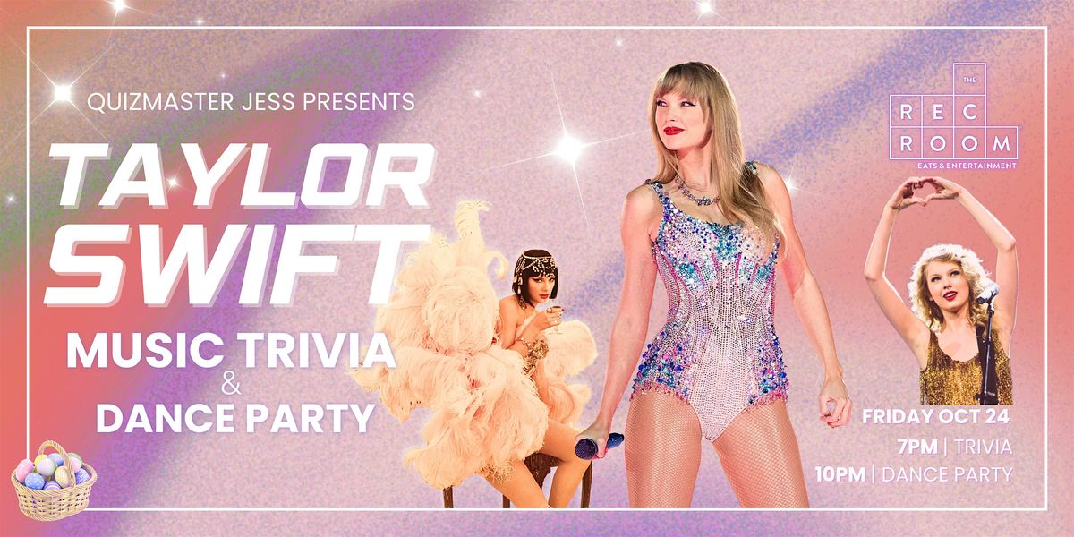 Taylor Swift Music Trivia + Dance Party at The Rec Room