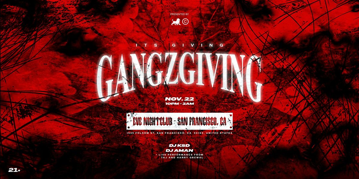 Punjabi Gangzgiving Night @ EVE Nightclub San Francisco, CA