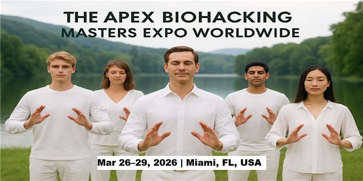 Apex Biohacking Masters Expos in Miami, FL, USA
