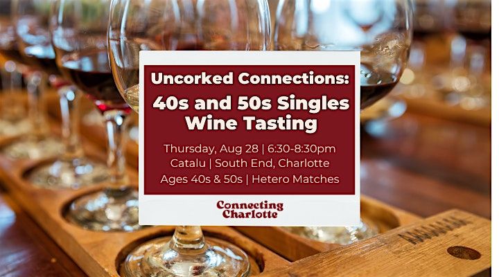 Uncorked Connections: 40s and 50s Singles Wine Tasting