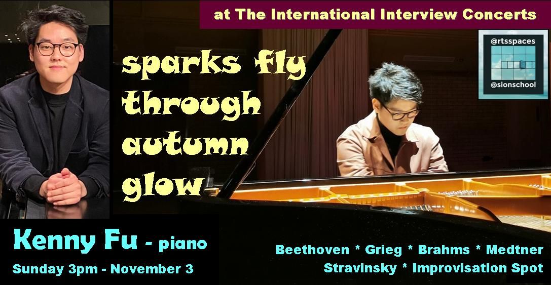 'sparks fly through autumn glow' \u2013 Kenny Fu's International Interview Concert