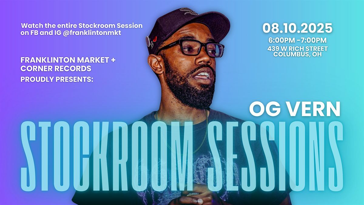 Franklinton Market and Corner Records Present Stockroom Sessions:  OG Vern