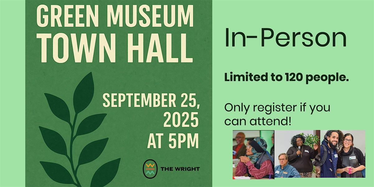 Green Museum Town Hall - In Person