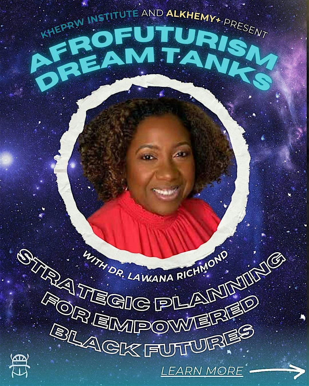 Afrofuturism Dream Tanks: Strategic Planning for Empowered Black Futures