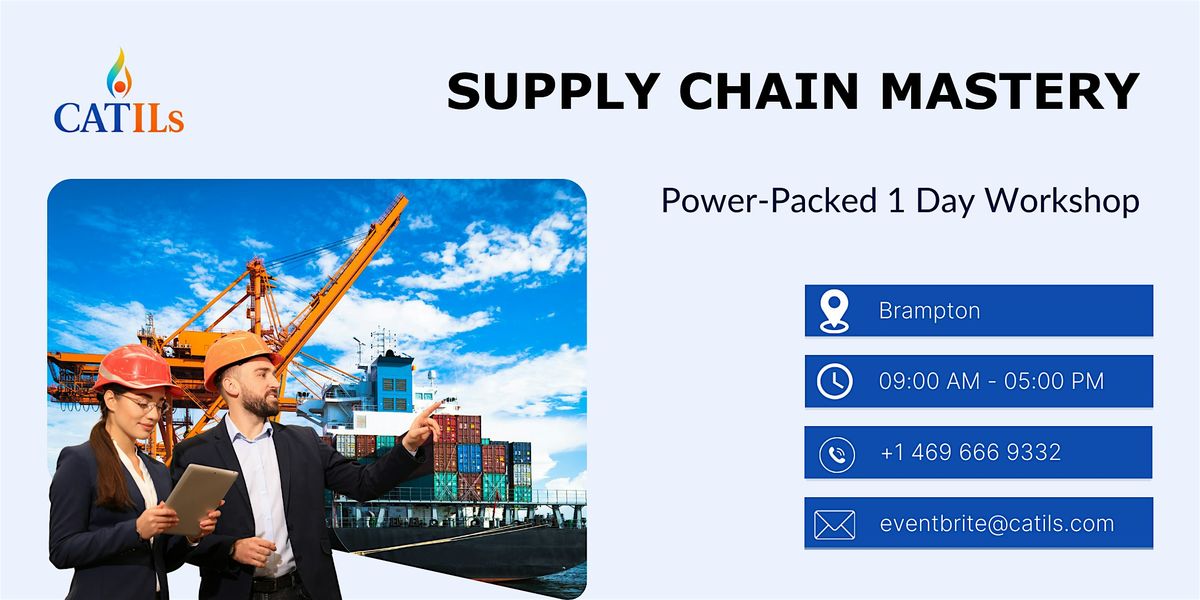 Supply Chain Mastery: Brampton\u2019s Power-Packed 1 Day Workshop