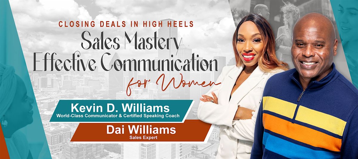 Closing Deals in High Heels: Sales Mastery and Effective Communication