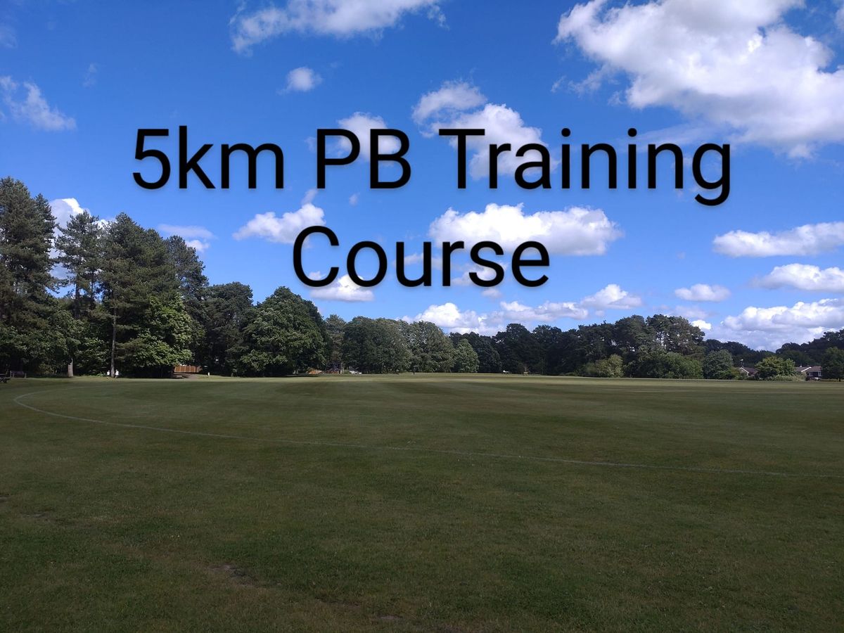 5km PB Training Course. 