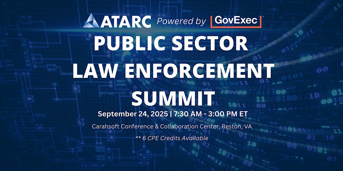 ATARC's Public Sector Law Enforcement Summit