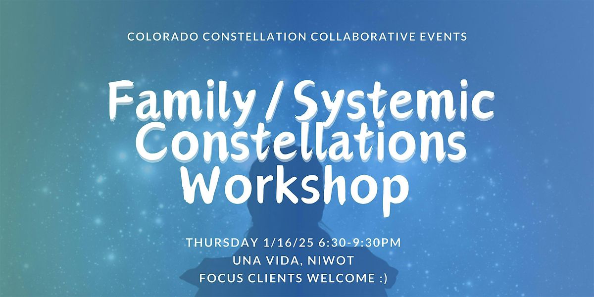 Family & Systemic Constellations Workshop (Jan '25)