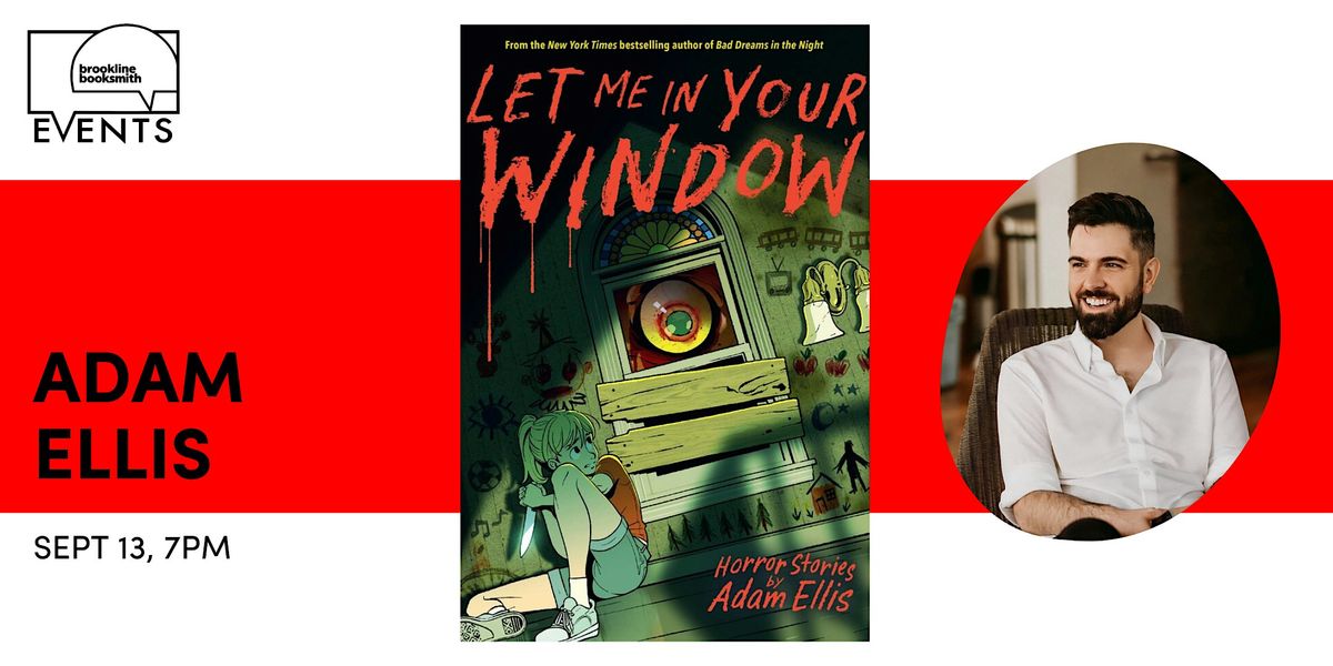 Adam Ellis: Let Me In Your Window