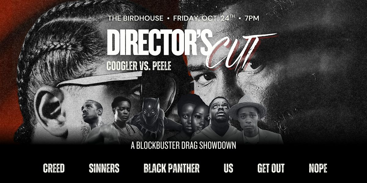 DIRECTOR'S CUT: Coogler vs. Peele