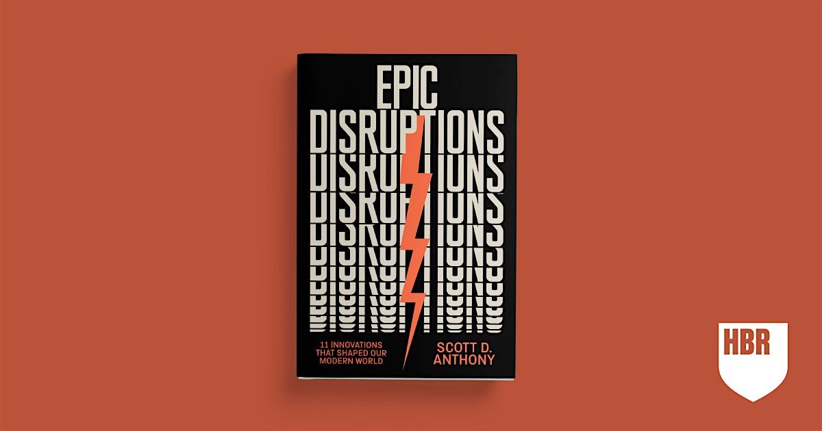 HBR Press Presents: Book Event for Epic Disruptions