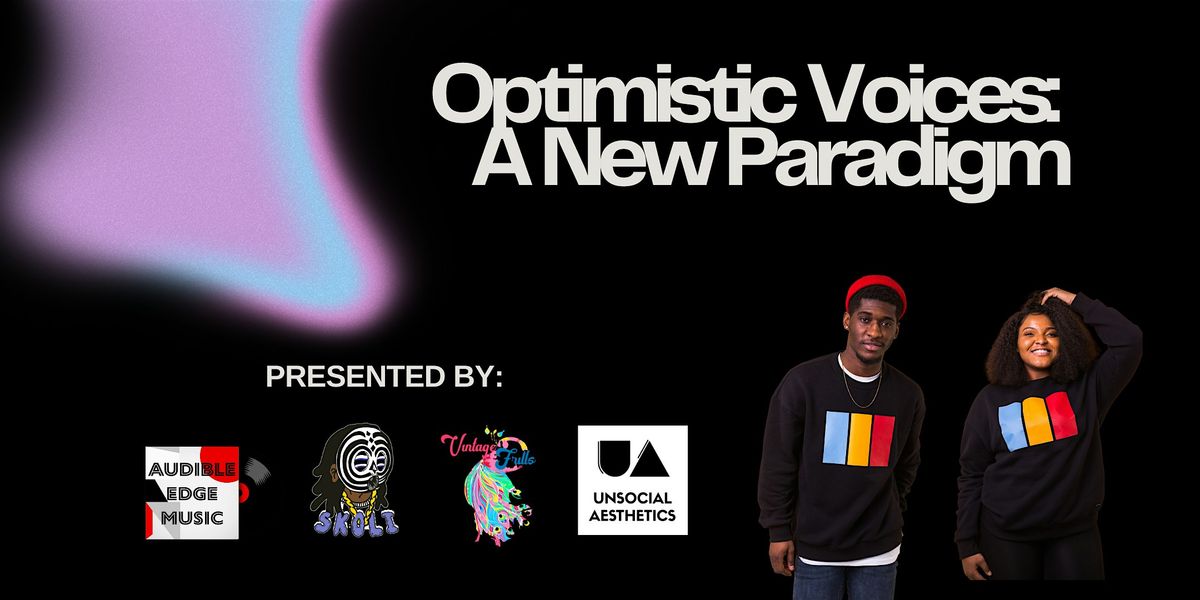 Optimistic Voices: A New Paradigm