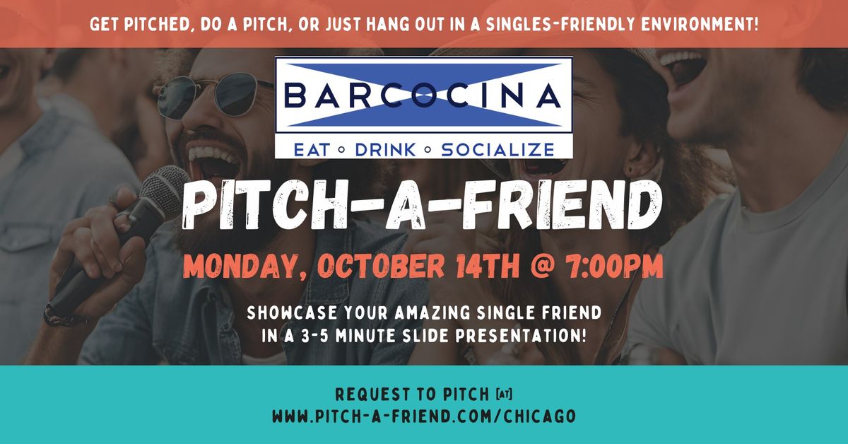 Pitch-a-Friend @ Barcocina Lakeview 