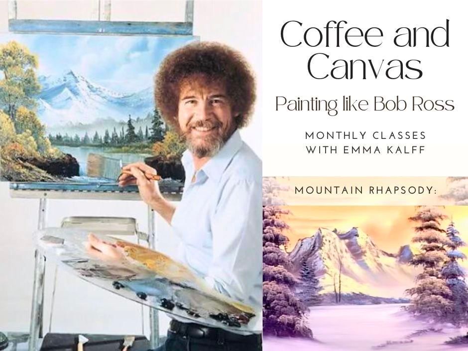 In collaboration with the Wright Opera House: Coffee and Canvas "Painting like Bob Ross"