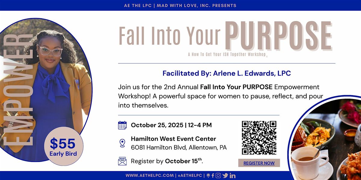 2nd Annual Fall Into Your PURPOSE Empowerment Workshop