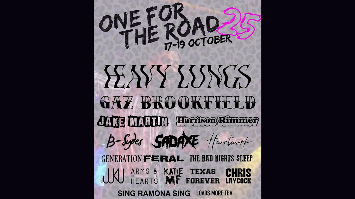 ONE FOR THE ROAD (17th-19th October)