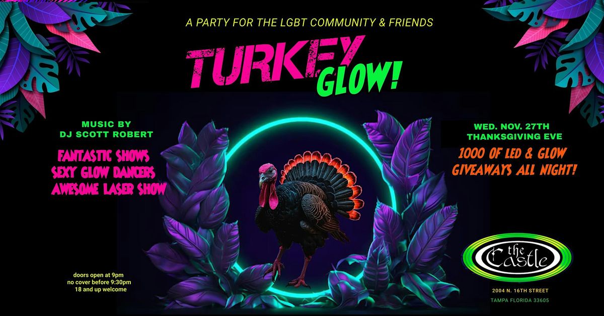 TURKEY GLOW! A night of blacklight fun for the LGBT community & friends !