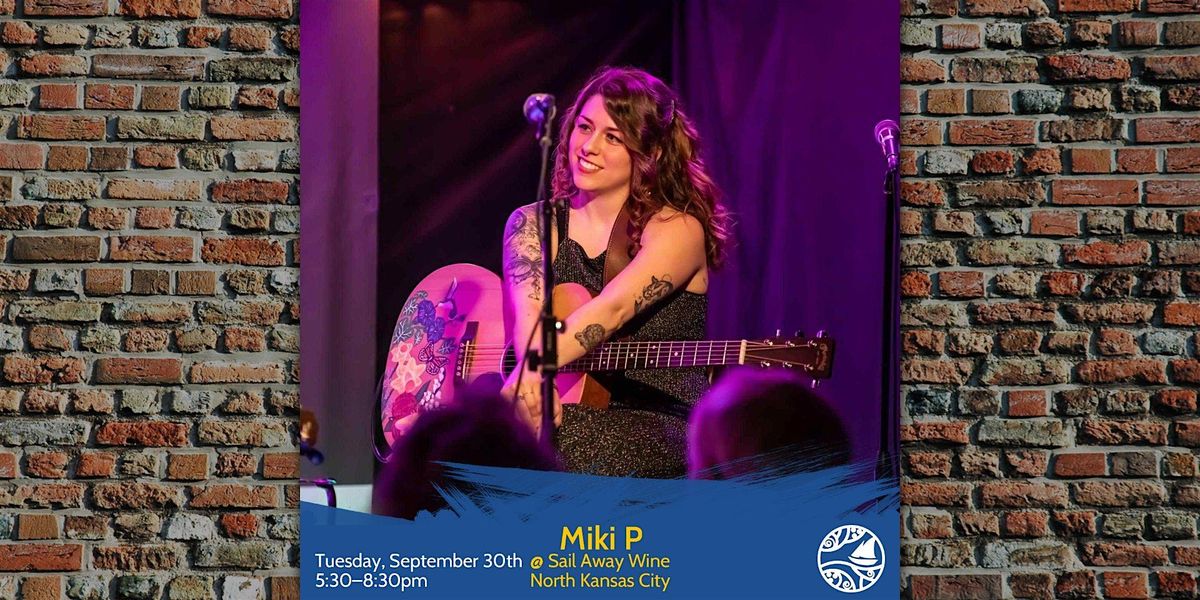 Miki P: Live Music Tuesdays at Sail Away Wine