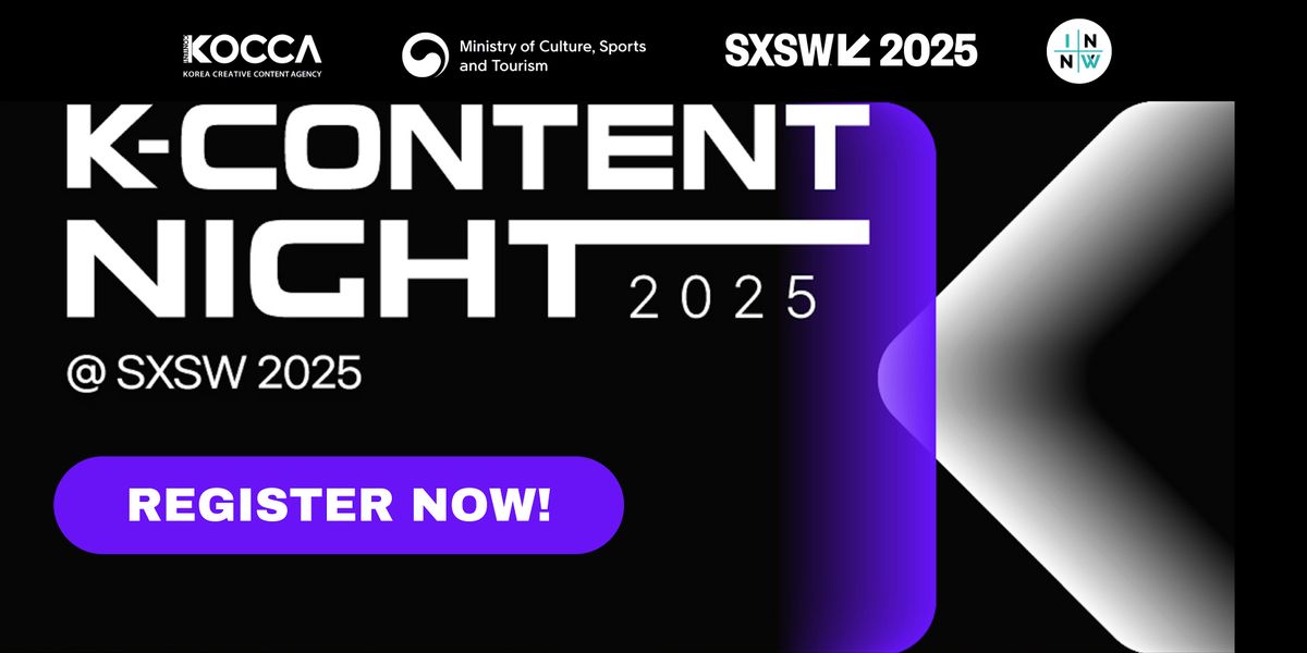 K-Content Night 2025 @ SXSW \u2013 Free Dinner & Drinks!