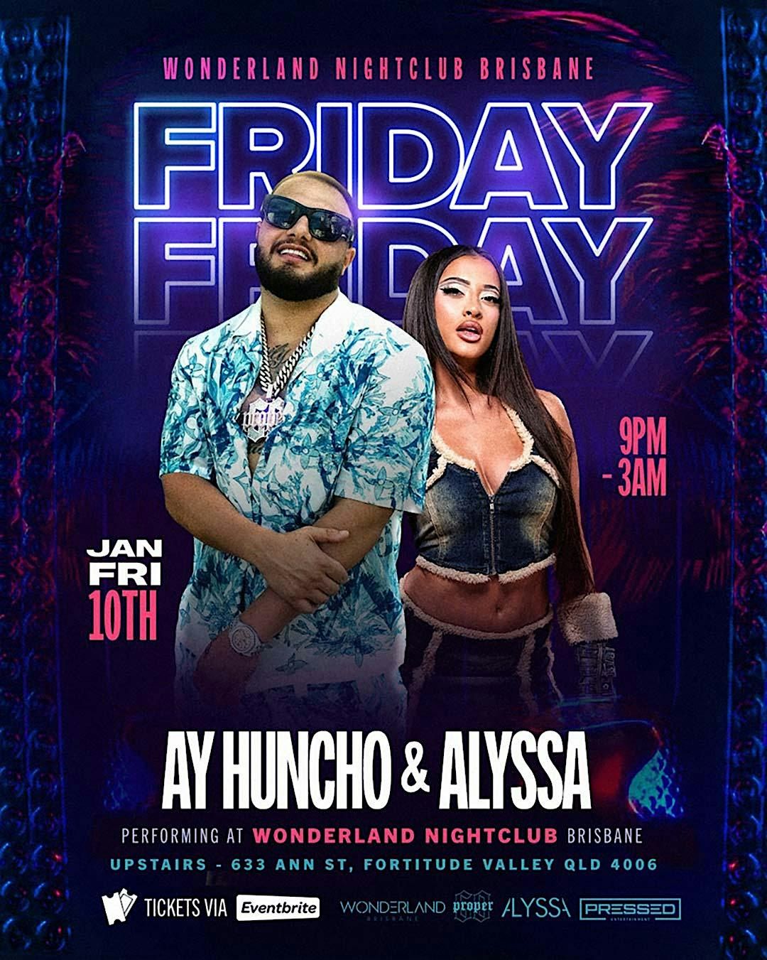 Ay Huncho & Alyssa @ Wonderland x Pressed Ent.