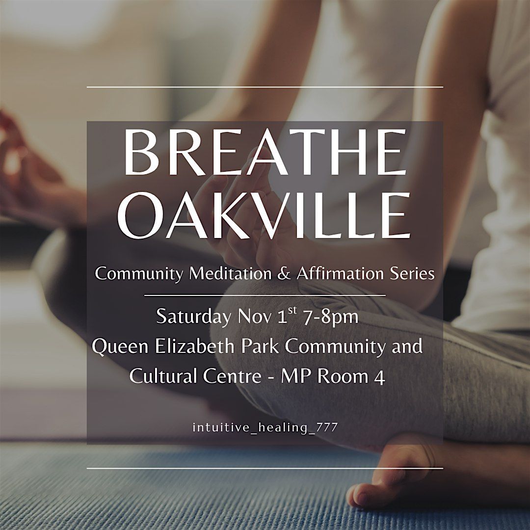 Breathe Oakville: Community Meditation & Affirmation Series