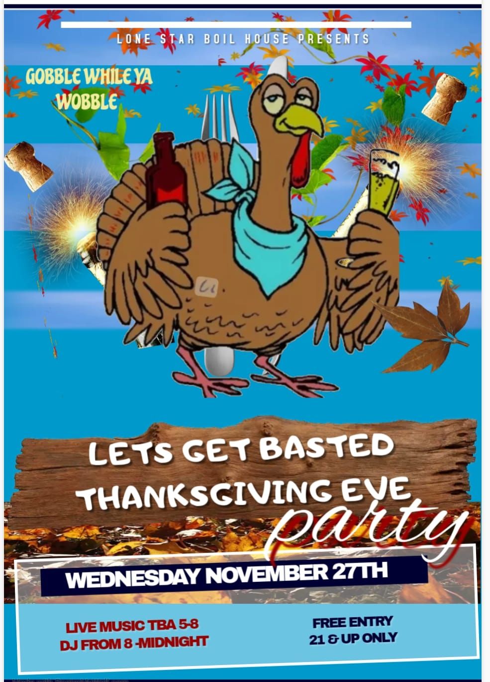 Thanksgiving Eve Party ( Gobble While ya Wobble) 