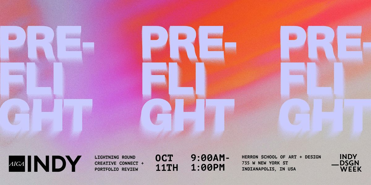 AIGA Indy PreFlight: Lightning Round Creative Connect + Portfolio Review