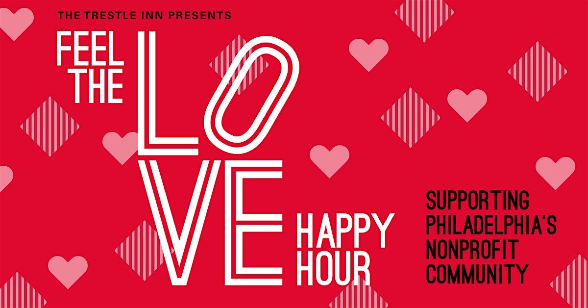 Feel The Love Happy Hour at The Trestle Inn