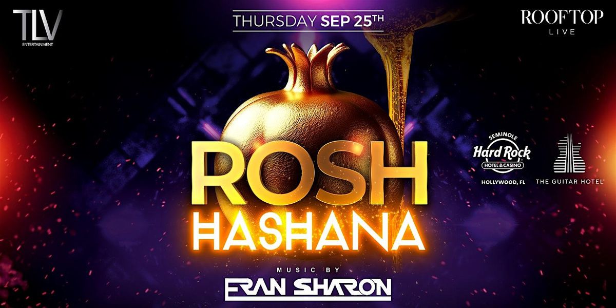 Rosh Hashana Celebration 2025 At Rooftop Hard Rock September 25 Thursday