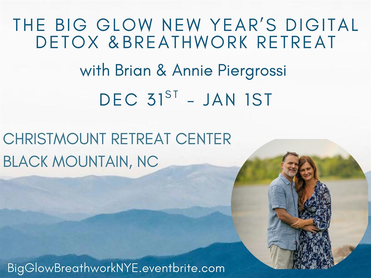 The Big Glow New Year\u2019s Digital Detox & Breathwork Retreat