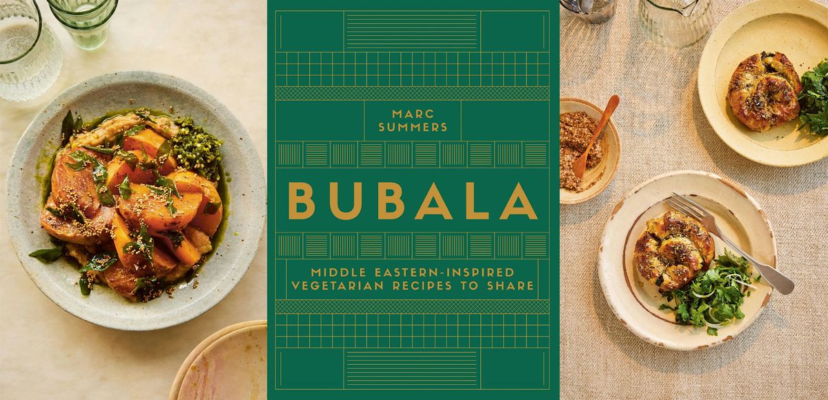 Bubala Middle-Eastern Inspired Vegetarian Recipes to Share by Marc Summers