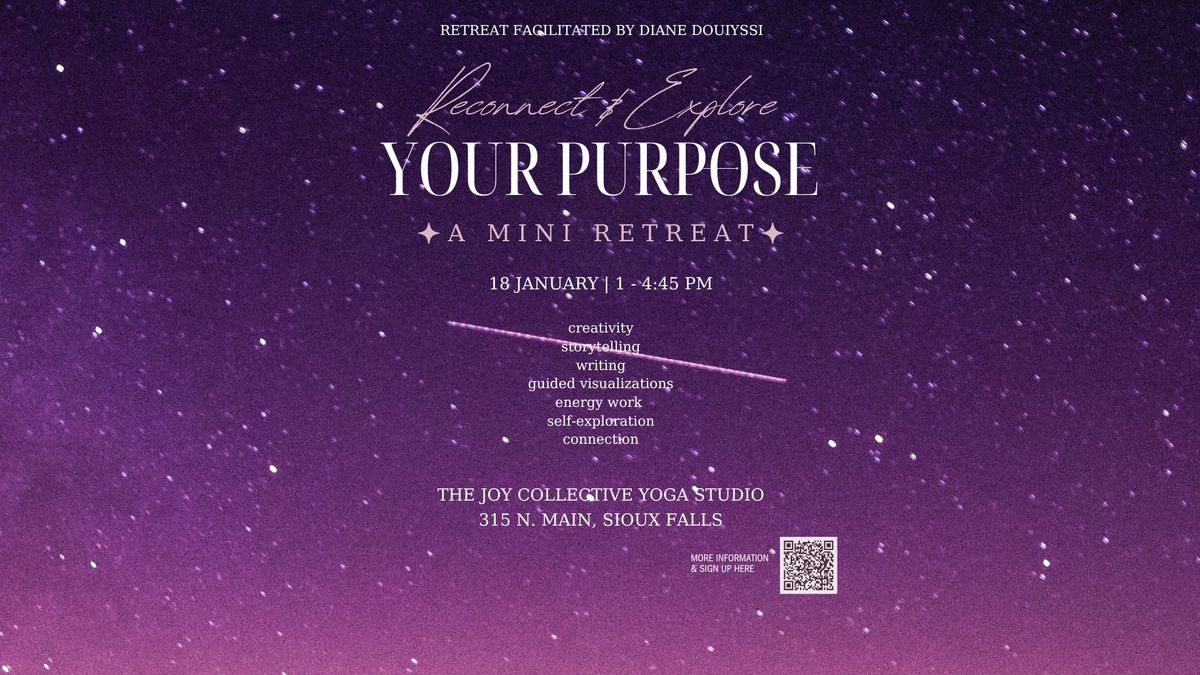 Reconnect & Explore Your Purpose: A Mini Retreat